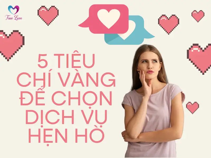 tieu-chi-dich-vu-hen-ho