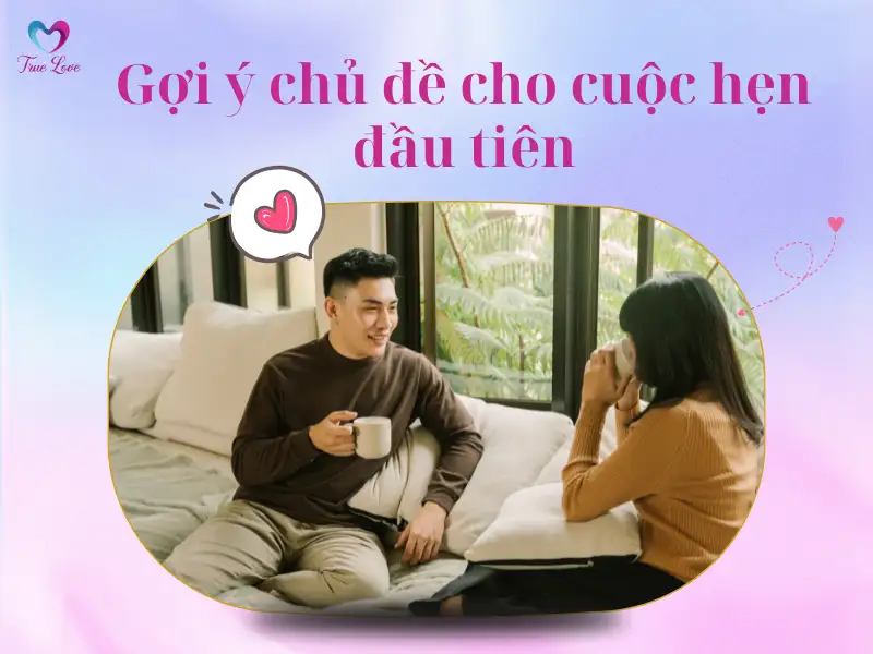 lan-hen-ho-dau-tien-noi-gi (2)