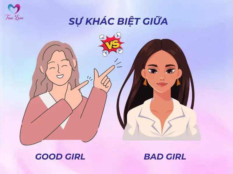 su-khac-biet-giua-good-girl-va-bad-girl